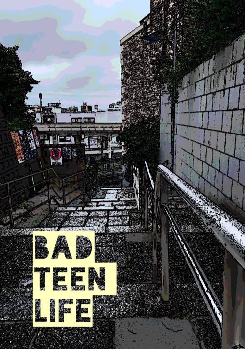 Bad teen life 