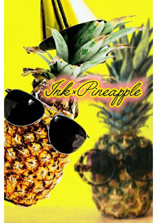 Ink×Pineapple ～南国では、果糖の摂りすぎにご注意を！～